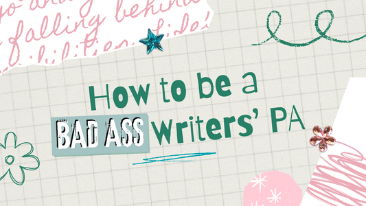 How To Be A Writers' PA